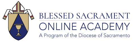 Blessed Sacrament Online Academy | Diocese of Sacramento